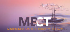 MBCT - Mindfulness based on cognitive therapy